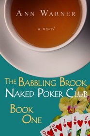The Babbling Brook Naked Poker Club - Book One (Volume 1)