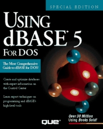 Using dBASE 5 for DOS (Using ... (Que))