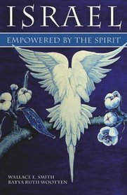 Israel -- Empowered By the Spirit