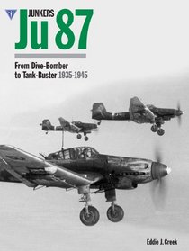 Junkers Ju87: From Dive-Bomber to Tank-Buster 1935-1945