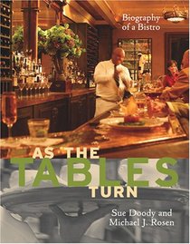 As the Table Turns: Biography of a Bistro