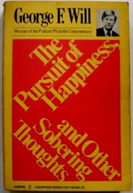 The Pursuit of Happiness and Other Sobering Thoughts (Harper Colophon Books; Cn738)