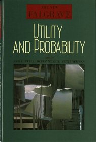 Utility and Probability (New Palgrave (Series))