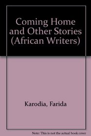 Coming Home and Other Stories (African Writers Series)