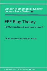 FPF Ring Theory : Faithful Modules and Generators of Mod-R (London Mathematical Society Lecture Note Series)