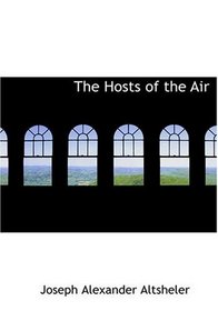 The Hosts of the Air (Large Print Edition)