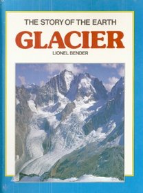 The Glacier (Story of the Earth)
