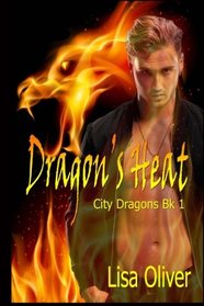 Dragon's Heat (City Dragons) (Volume 1)