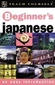Teach Yourself Beginner's Japanese : An Easy Introduction