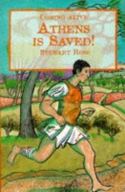 Athens Is Saved!: The First Marathon (Coming Alive Series)