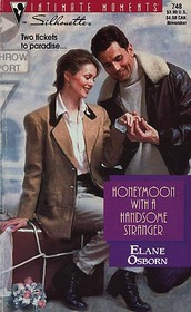 Honeymoon with a Handsome Stranger (Silhouette Intimate Moments, No 748)