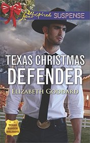 Texas Christmas Defender (Texas Ranger Holidays, Bk 3) (Love Inspired Suspense, No 647)