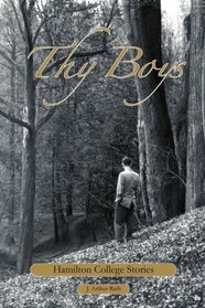 Thy Boys: Hamilton College Stories