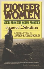 Pioneer Women: Voices from the Kansas Frontier