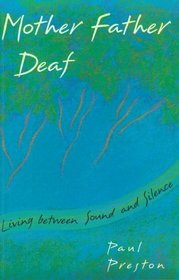 Mother Father Deaf: Living Between Sound and Silence
