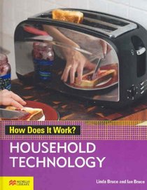 Household Technology (How Does it Work? - Macmillan Library)