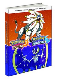 Pokmon Sun & Pokmon Moon: Official Collector's Edition Guide