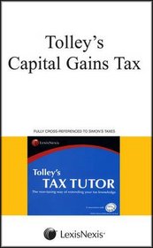 Tolley's Capital Gains Tax 2009-10 & Tax Tutor: Capital Gains Tax