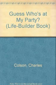 Guess Who's at My Party? (Life-Builder Book)