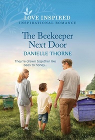 The Beekeeper Next Door (Love Inspired, No 1583)