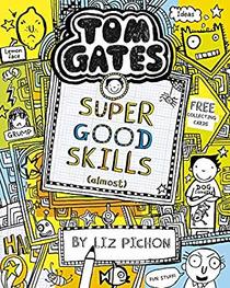 Super Good Skills (Almost...) (Tom Gates, Bk 10)