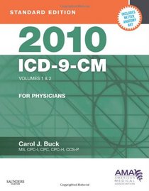2010 ICD-9-CM, for Physicians, Volumes 1 and 2, Standard Edition (AMA ICD-9-CM for Physicians (Standard Edition))