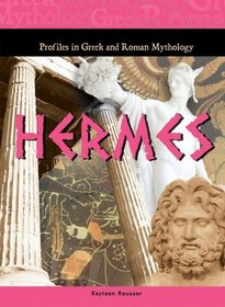 Hermes (Profiles in Greek and Roman Mythology)