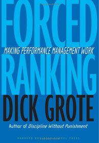 Forced Ranking: Making Performance Management Work