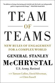 Team of Teams: The Power of Small Groups in a Fragmented World
