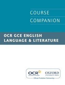 OCR GCE English Language and Literature Course Companion