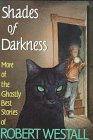 Shades of Darkness: More of the Ghostly Best Stories