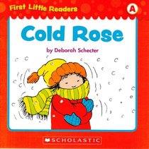 Cold Rose (First Little Readers: Level A)