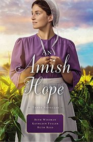 An Amish Hope: A Choice to Forgive, Always His Providence, A Gift for Anne Marie