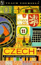 Teach Yourself Czechh Complete Course (Teach Yourself)