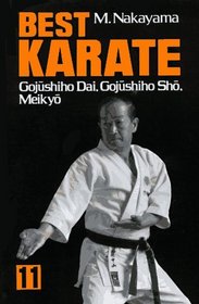 Best Karate: Gojushiho Dai, Gojushiho Sho, Meikyo (Best Karate, 11)