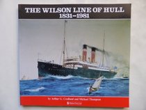 The Wilson Line of Hull, 1831 to 1981: The rise and fall of an empire