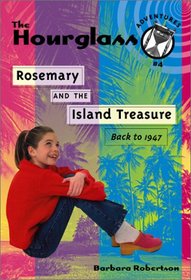 Rosemary and the Island Treasure, (Hourglass Adventures, No 4)