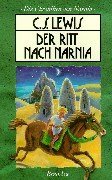Die Chroniken von Narnia 3. Der Ritt nach Narnia.