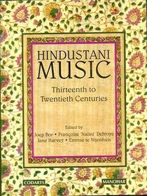 Hindustani Music: Thirteenth to Twentieth Centuries