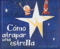 Como atrapar una estrella (Spanish Edition)