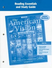 The American Vision, Modern Times, Reading Essentials and Study Guide, Workbook