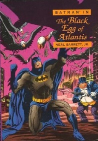 Batman in the Black Egg of Atlantis