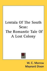 Lentala Of The South Seas: The Romantic Tale Of A Lost Colony