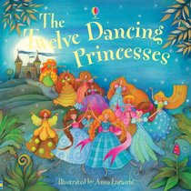 Twelve Dancing Princesses (Picture Books) (Picture Books)