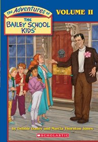 The Adventures of the Bailey School Kids, Volume 2: Frankenstein Doesn't Plant Petunias / Aliens Don't Wear Braces / Genies Don't Ride Bicycles / Pirates Don't Wear Pink Sunglasses