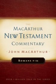 Romans 9-16 (Macarthur New Testament Commentary)