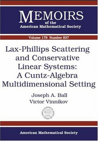 Lax-phillips Scattering And Conservative Linear Systems: A Cuntz-algebra Multidimensional Setting (Memoirs of the American Mathematical Society)