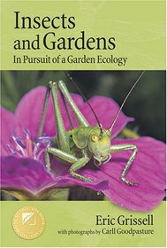 Insects And Gardens: In Pursuit of a Garden Ecology