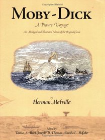 Moby-Dick: A Picture Voyage : An Abridged and Illustrated Edition of the Original Classic
