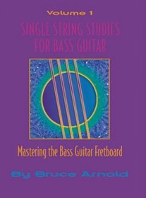 Single String Studies for Bass Guitar: v. 1